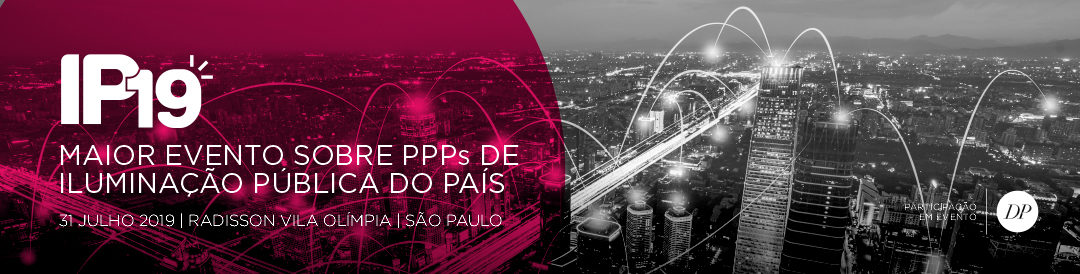 Evento | Iluminação Pública IP’2019 | Radar PPP | São Paulo – Brasil